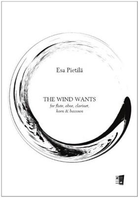 Esa Pietilä: The Wind Wants: Bläserensemble