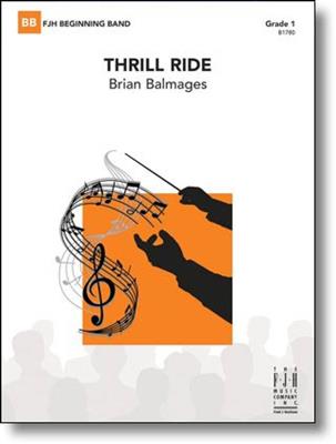 Brian Balmages: Thrill Ride: Blasorchester