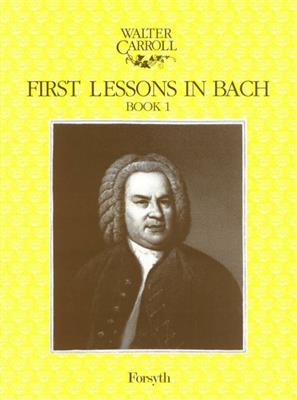 First Lessons In Bach - Book One: Klavier Solo