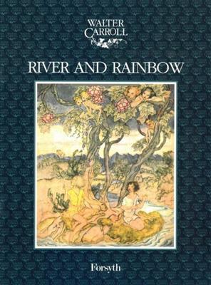 Walter Carroll: River and Rainbow: Klavier Solo