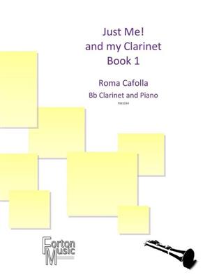 Roma Cafolla: Just Me! And my Clarinet Book 1: Klarinette mit Begleitung