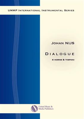 Johan Nijs: Dialogue for French Horn Quartet and Timpani: Kammerensemble