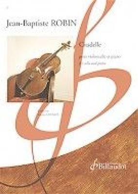 Jean-Baptiste Robin: Citadelle: Cello mit Begleitung