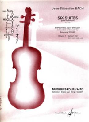Johann Sebastian Bach: Six Suites Pour Alto - Suites 1.2.3. - Volume 1: Viola Solo