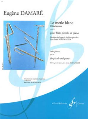 Eugène Damare: Le Merle Blanc Opus 161 - Polka-Fantaisie: Piccoloflöte
