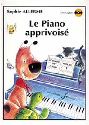 Sophie Allerme Londos: Le Piano Apprivoisé Volume 1: Klavier Solo