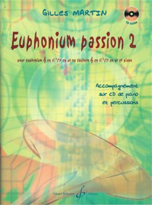 Gilles Martin: Euphonium Passion Volume 2: Bariton oder Euphonium mit Begleitung