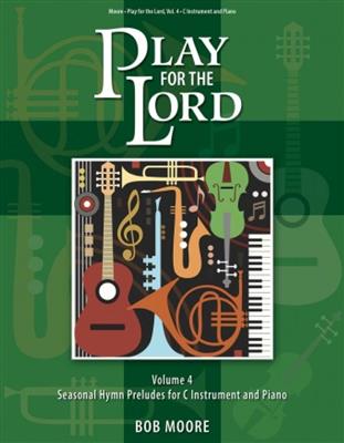 Play for the Lord - Volume 4: C-Instrument
