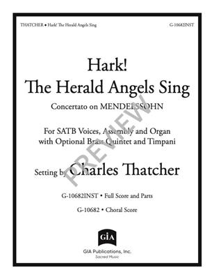 Felix Mendelssohn Bartholdy: Hark! The Herald Angels Sing: (Arr. Charles Thatcher): Gemischter Chor mit Ensemble
