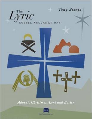 Tony Alonso: The Lyric Gospel Acclamations: Gemischter Chor mit Ensemble