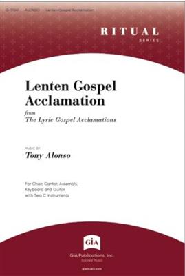 Tony Alonso: Lenten Gospel Acclamation: Gemischter Chor mit Ensemble