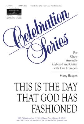 Marty Haugen: This Is The Day That God Has Fashioned: Gemischter Chor mit Ensemble