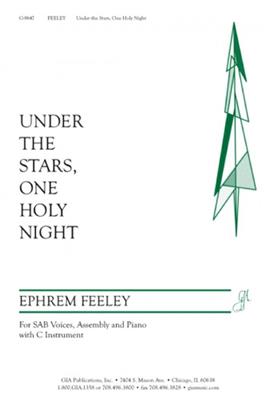 Ephrem Feeley: Under The Stars One Holy Light: Gemischter Chor mit Klavier/Orgel