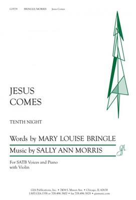 Sally Ann Morris: Jesus Comes: Gemischter Chor mit Klavier/Orgel