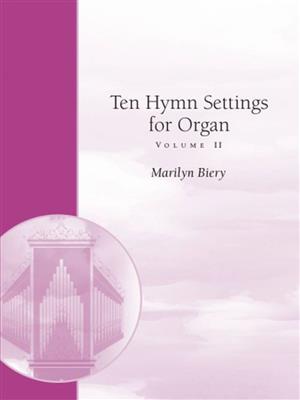 Marilyn Biery: Ten Hymn Settings For Organ: Orgel