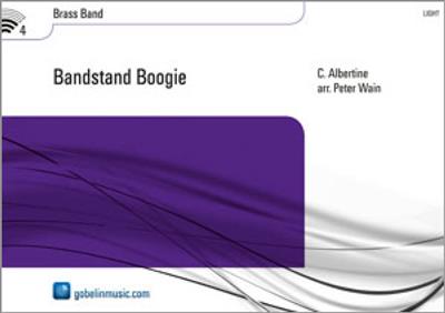 C. Albertine: Bandstand Boogie: (Arr. Peter Wain): Brass Band