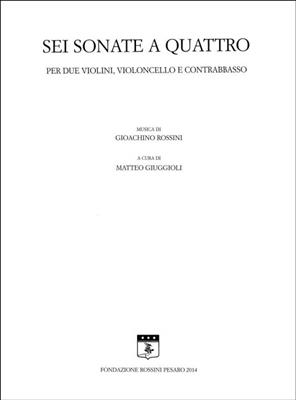 Gioachino Rossini: 6 Sonate A Quattro: Streichensemble