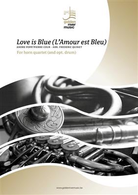 Andre Popp: Love is Blue: (Arr. Frédéric Quinet): Horn Ensemble