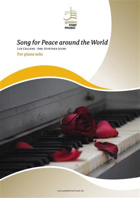 Luk Callens: Song for Peace around the World: (Arr. Kiyotaka Izumi): Klavier Solo