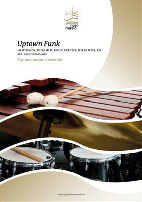 Mark Ronson ft. Bruno Mars: Uptown Funk: (Arr. Daan Vercammen): Percussion Ensemble