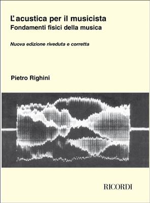 Pietro Righini: Acustica Per Il Musicista