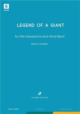Kevin Houben: Legend of a Giant: Blasorchester mit Solo
