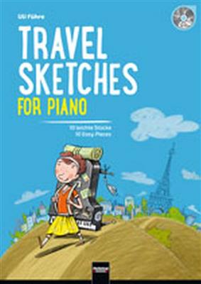 Uli Führe: Travel Sketches For Piano: Klavier Solo