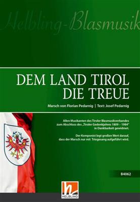 Florian Pedarnig: Dem Land Tirol die Treue: Blasorchester