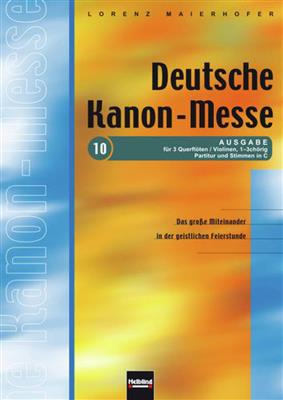 Lorenz Maierhofer: Deutsche Kanon-Messe Nr. 10: Flöte Ensemble