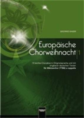 Europäische Chorweihnachten (1): (Arr. Siegfried Singer): Männerchor mit Begleitung