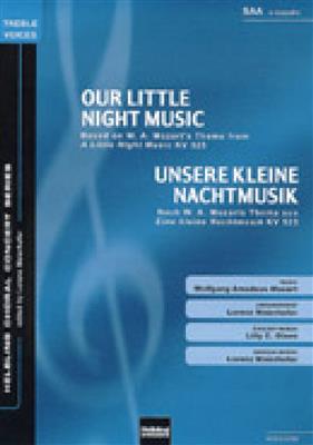 Wolfgang Amadeus Mozart: Our little night music/Unsere kleine Nachtmusik: (Arr. Lorenz Maierhofer): Frauenchor mit Begleitung