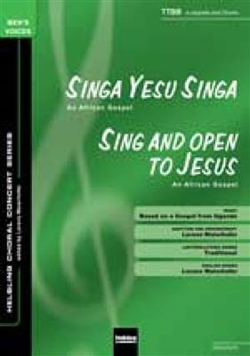 Singa Yesu singa (Sing and open to Jesus): (Arr. Lorenz Maierhofer): Männerchor mit Begleitung