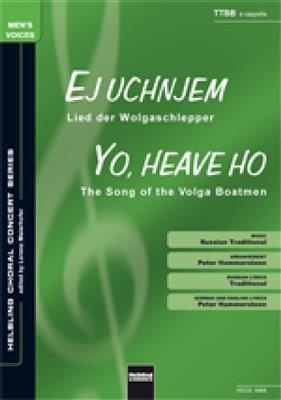 Ej Uchnjem / Yo, heave ho: (Arr. Peter Hammersteen): Männerchor mit Begleitung