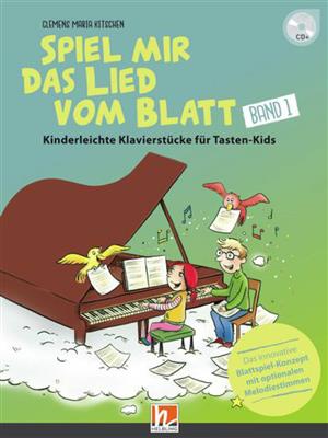 Clemens Maria Kitschen: Spiel Mir Das Lied Vom Blatt 1: Klavier Solo