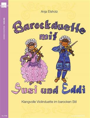 Anja Elsholz: Barockduette Mit Susi und Eddi: Violin Duett