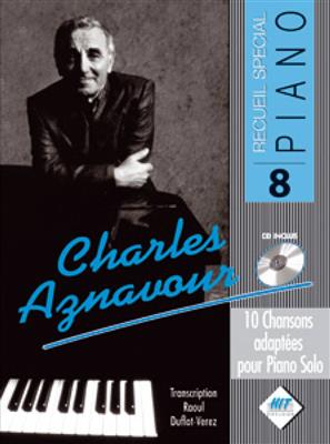 Charles Aznavour: Spécial Piano N°8, Charles AZNAVOUR: (Arr. R. Duflot): Klavier Solo