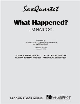 Jim Hartog: What Happened?: Saxophon Ensemble