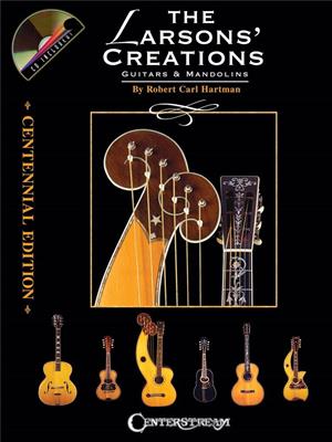Robert Carl Hartman: The Larsons' Creations - Centennial Edition: Sonstige Zupfinstrumente