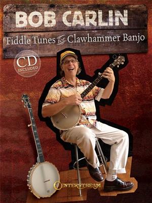 Bob Carlin: Fiddle Tunes For Clawhammer Banjo: Banjo