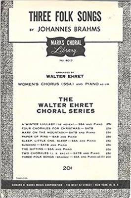 Johannes Brahms: Three Folk Songs Collection: (Arr. Walter Ehret): Gemischter Chor mit Begleitung