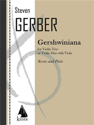 Steven R. Gerber: Gershwiniana: Violinensemble