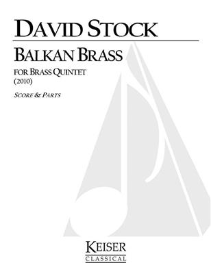 David Stock: Balkan Brass: Blechbläser Ensemble