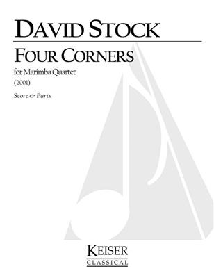 David Stock: Four Corners for Marimba Quartet: Percussion Ensemble