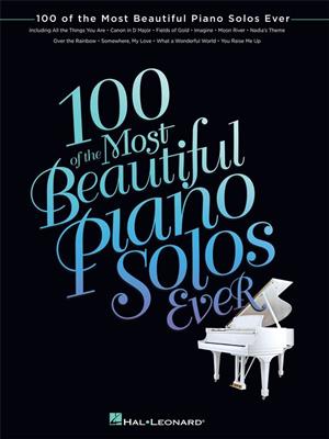 100 of the Most Beautiful Piano Solos Ever: Klavier Solo