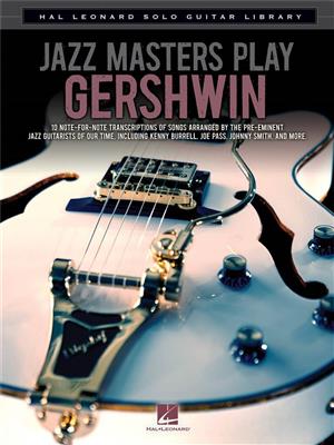 George Gershwin: Jazz Masters Play Gershwin: Gitarre Solo