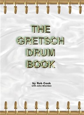 John Sheridan: The Gretsch Drum Book