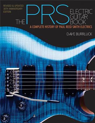 Dave Burrluck: The PRS Electric Guitar Book