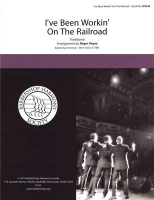 I've Been Working on the Railroad: (Arr. Roger Payne): Männerchor A cappella