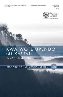 Julian Philip Reisenthel: Kwa Wote Upendo: Gemischter Chor mit Begleitung