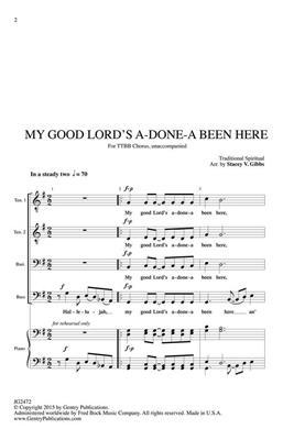 My Good Lord's a-Done-a Been Here: (Arr. Stacey V. Gibbs): Männerchor A cappella